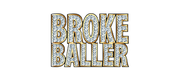BROKE BALLER